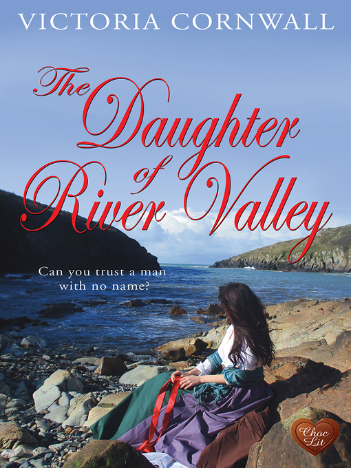 Title details for The Daughter of River Valley by Victoria Cornwall - Available